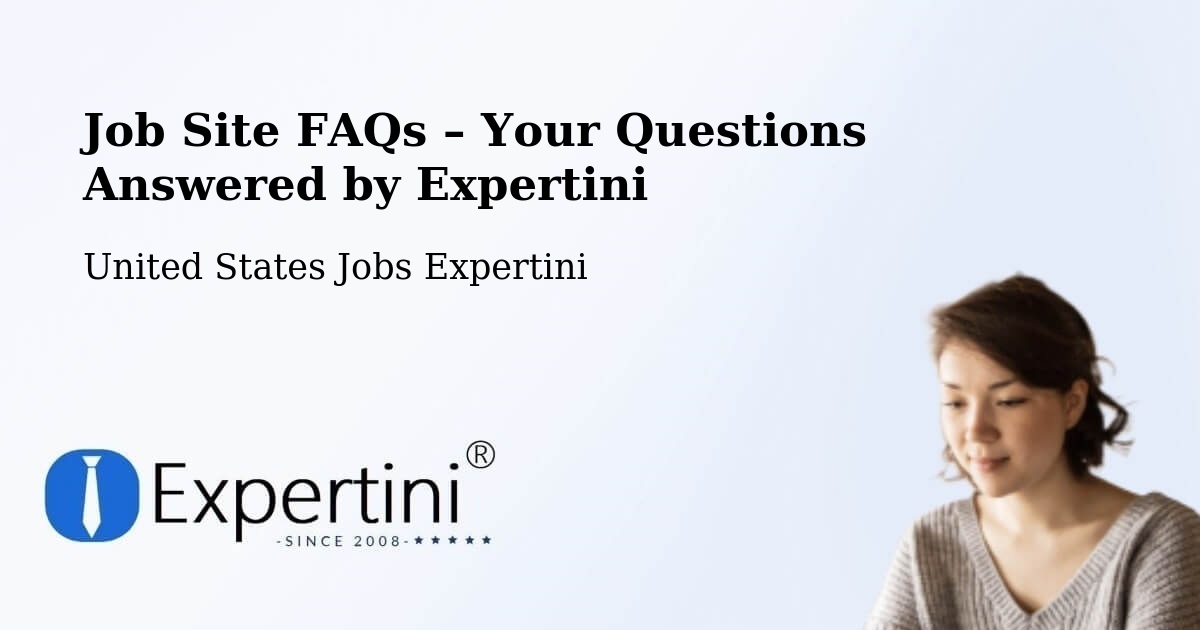 Job Site FAQs – Frequently Asked Questions – Willcox - Willcox, United States Jobs Expertini
